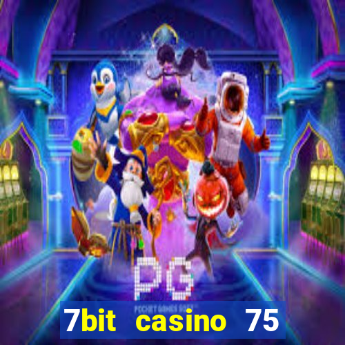 7bit casino 75 free spins