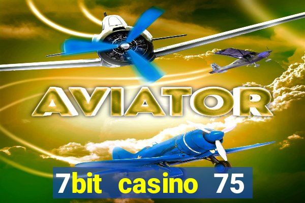 7bit casino 75 free spins