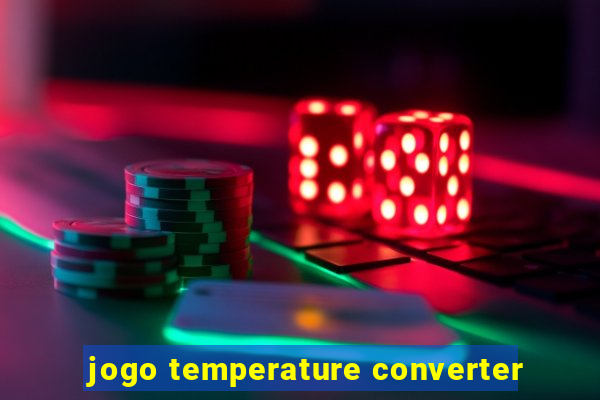 jogo temperature converter