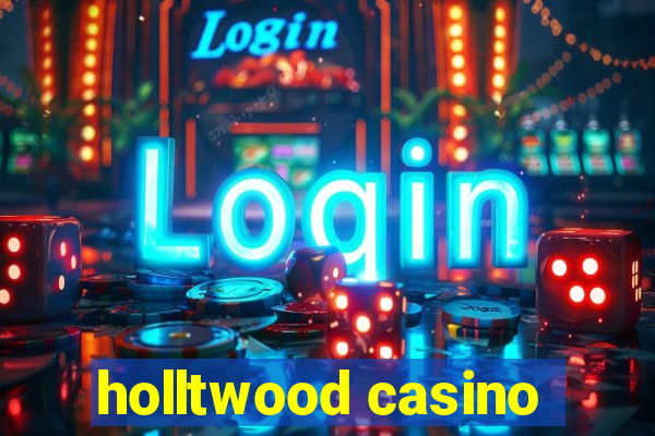 holltwood casino