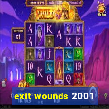 exit wounds 2001