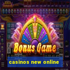 casinos new online