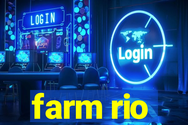 farm rio