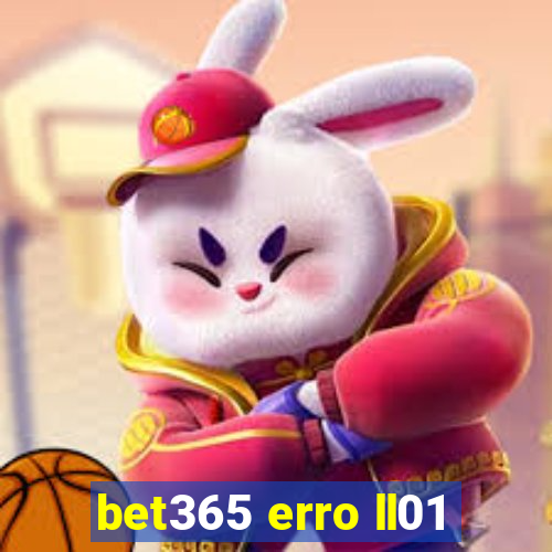 bet365 erro ll01