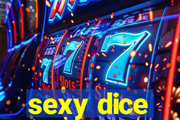 sexy dice