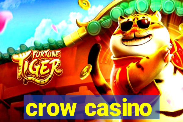 crow casino