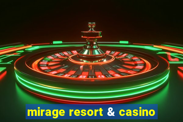 mirage resort & casino