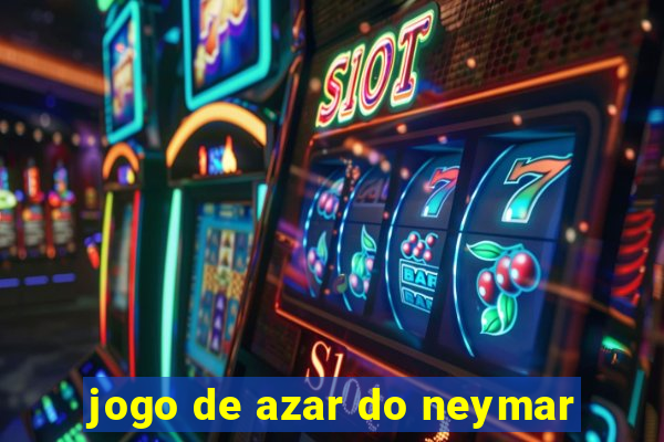 jogo de azar do neymar