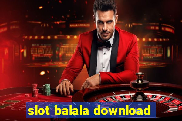 slot balala download