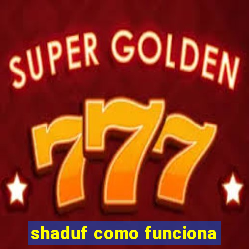 shaduf como funciona