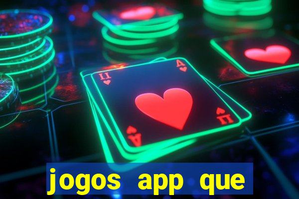 jogos app que ganha dinheiro