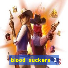 blood suckers 2 slot free play