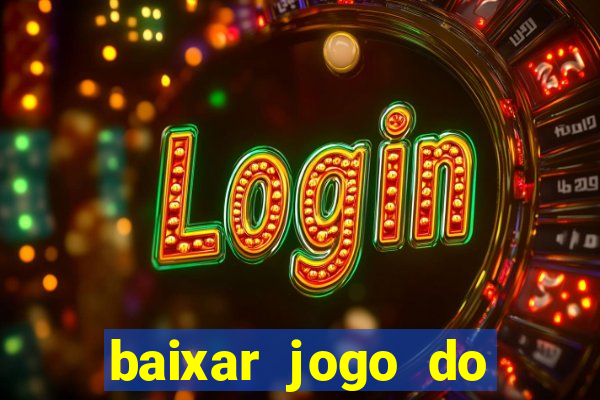 baixar jogo do tigrinho demo