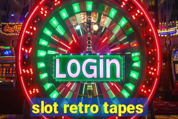 slot retro tapes