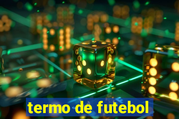 termo de futebol