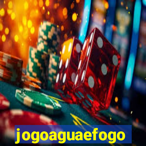 jogoaguaefogo