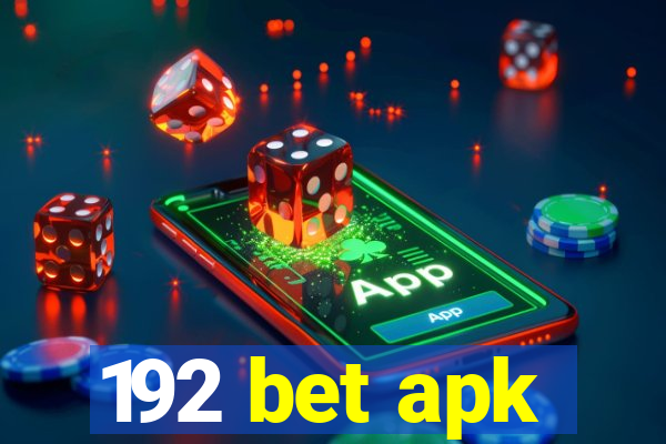 192 bet apk