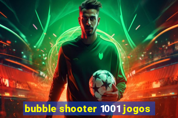 bubble shooter 1001 jogos