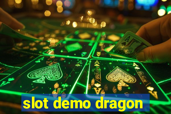 slot demo dragon