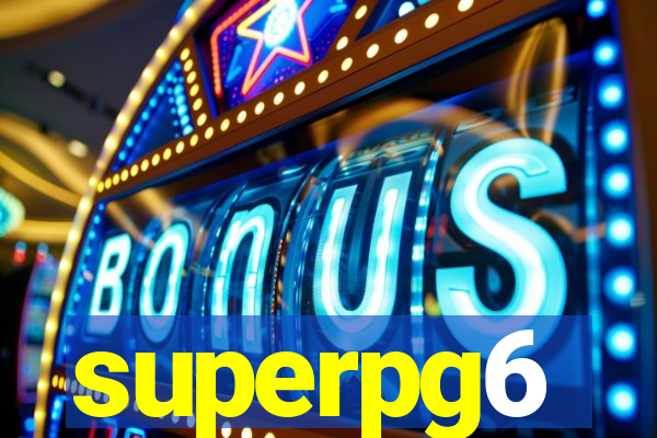 superpg6