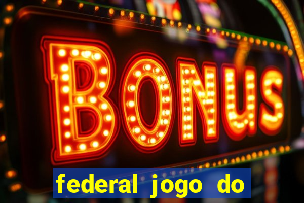 federal jogo do bicho de hoje