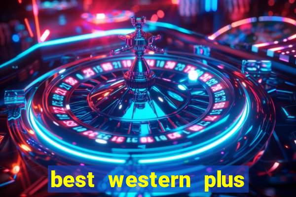 best western plus casino royale hotel