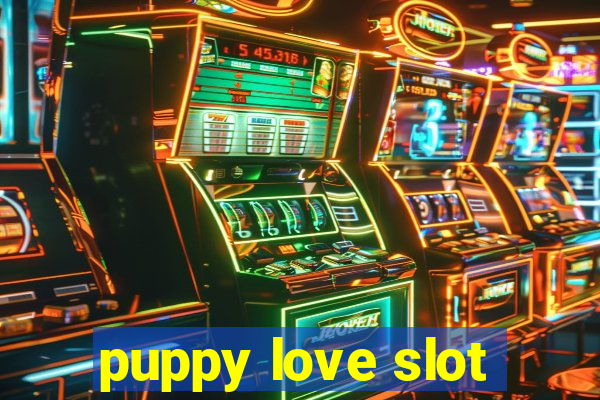 puppy love slot