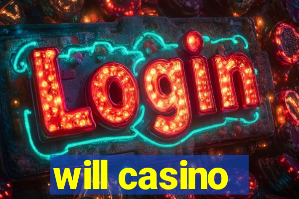 will casino