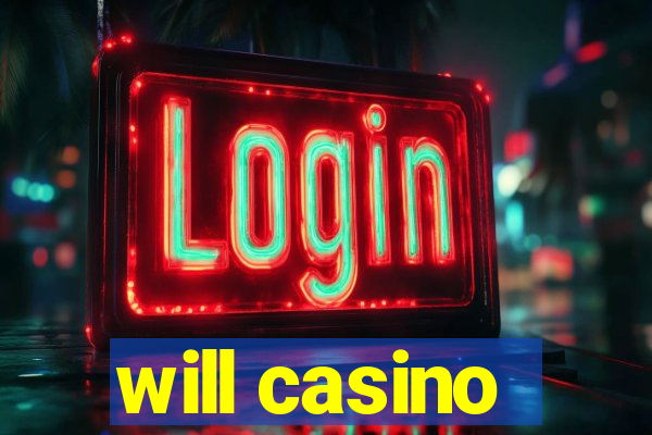 will casino