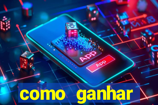 como ganhar dinheiro com aplicativo de jogos