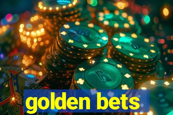 golden bets