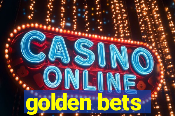 golden bets