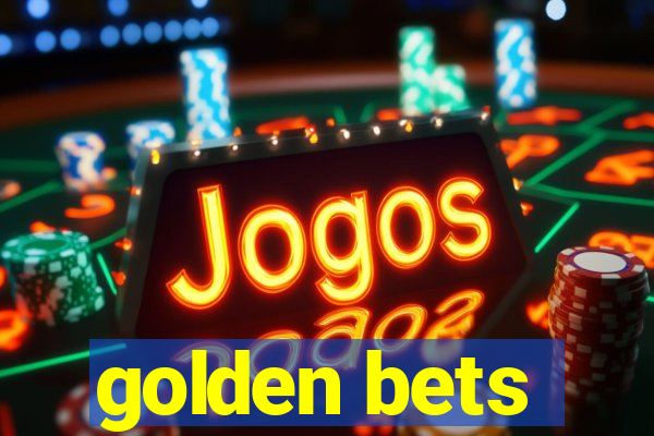 golden bets