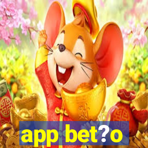 app bet?o