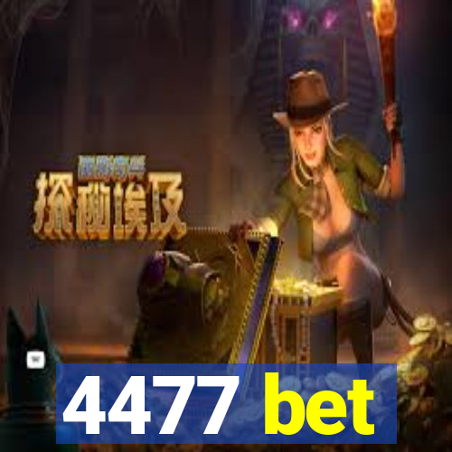 4477 bet