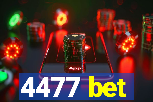 4477 bet