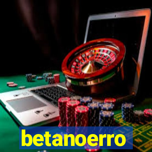 betanoerro