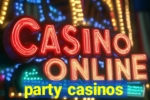 party casinos