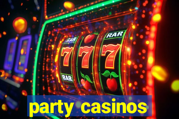 party casinos