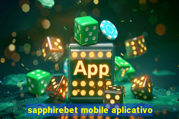 sapphirebet mobile aplicativo