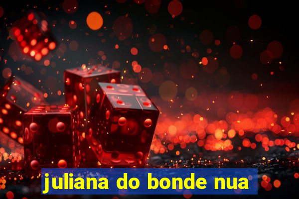 juliana do bonde nua