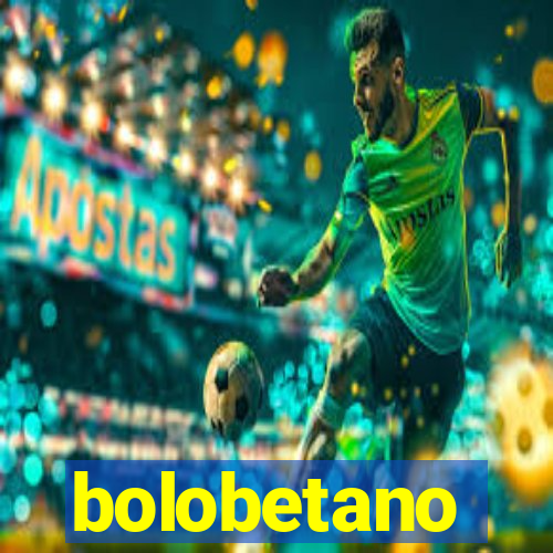 bolobetano