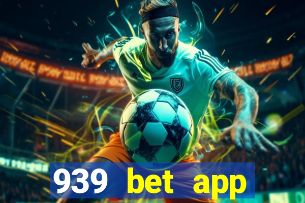 939 bet app download apk