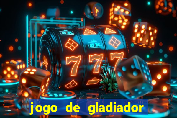 jogo de gladiador click jogos