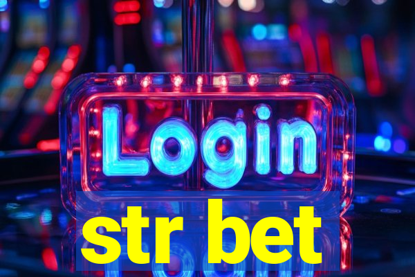 str bet