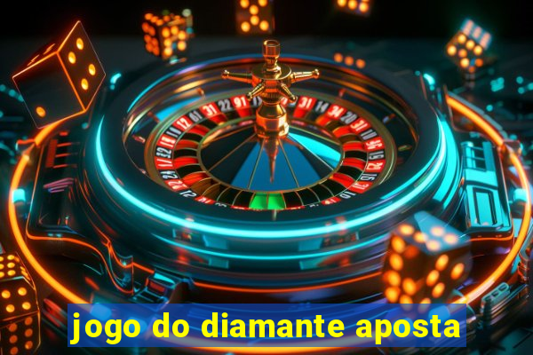 jogo do diamante aposta