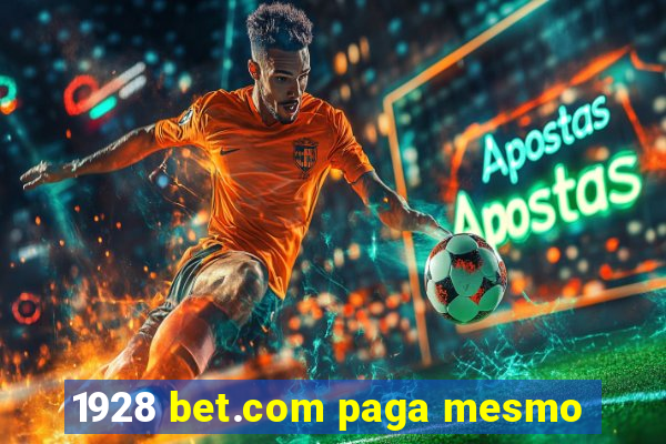 1928 bet.com paga mesmo