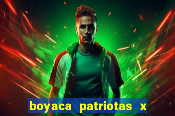 boyaca patriotas x fortaleza fc