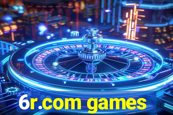 6r.com games