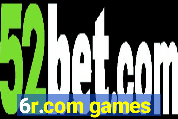 6r.com games